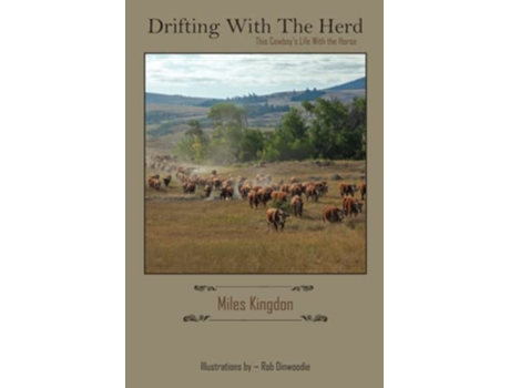 Livro Drifting with the Herd This Cowboys Life with the Horse de Miles Kingdon (Inglês)