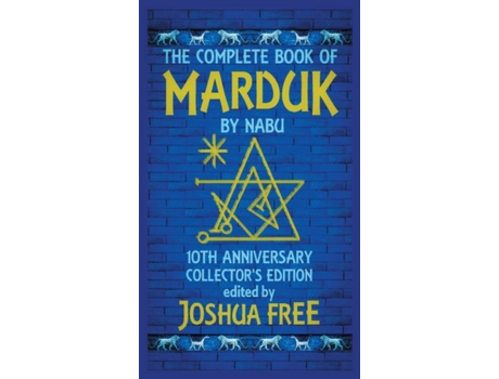 Livro The Complete Book of Marduk by Nabu: A Pocket Anunnaki Devotional Companion to Babylonian Prayers & Rituals Joshua Free (Inglês)