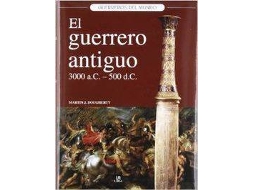 Livro El Guerrero Antiguo 3.000 a.c. - 500 d.c. de Martin J Dougherty (Espanhol - Capa Dura)