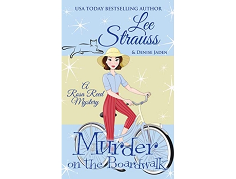 Livro Murder on the Boardwalk a 1950s cozy historical mystery A Rosa Reed Mystery de Lee Strauss Denise Jaden (Inglês)