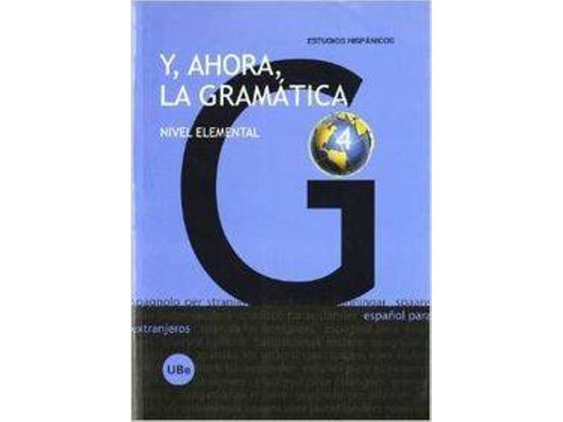 Livro Y, Ahora, La Gramatica 4. Nivel Elemental (Espanhol)