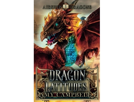 Livro Dragon Latitudes de Amy Campbell (Inglês)