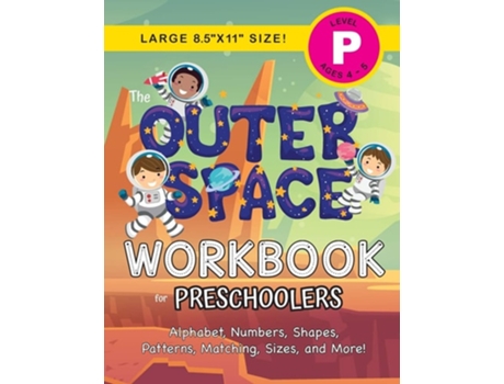 Livro The Outer Space Workbook For Preschoolers Alphabet, Numbers, Shapes, Patterns, Matching, Sizes, And More! De Lauren Dick (inglês)
