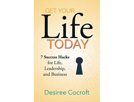 Livro Get Your Life Today de Desiree Cocroft (Inglês)