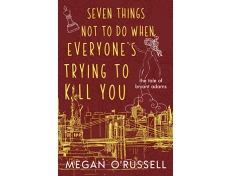 Livro Seven Things Not to Do When Everyones Trying to Kill You de Megan O'Russell (Inglês)