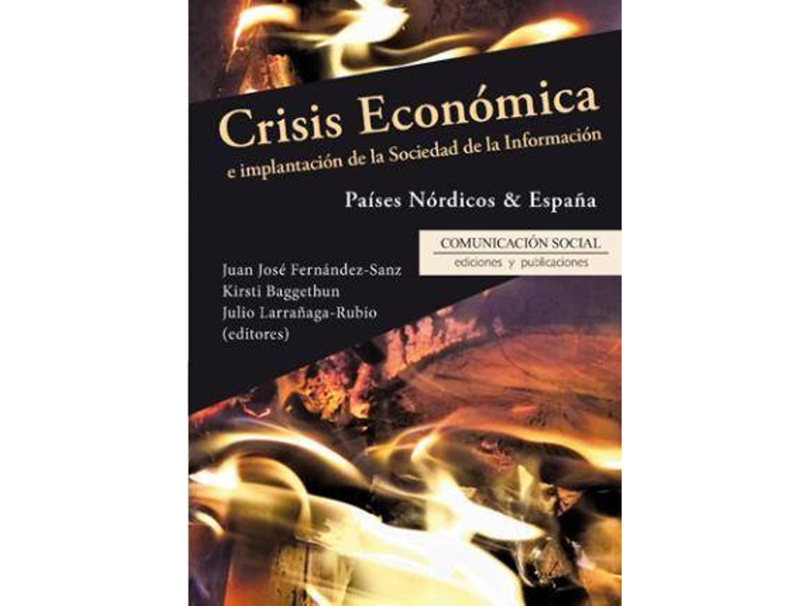 Livro Crisis económica e implantación de la sociedad de la información de Kisti Baggethun, Juan Jose Fernandez Sanz et al. (Espanhol)