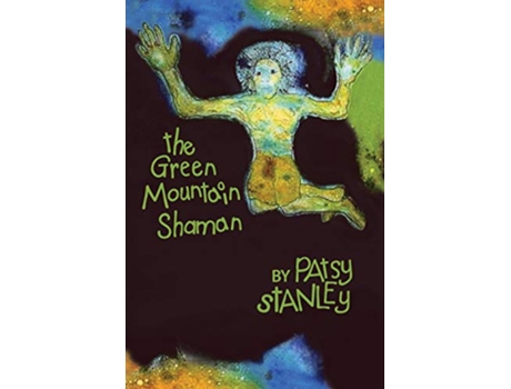 Livro The Green Mountain Shaman de Patsy Stanley (Inglês)