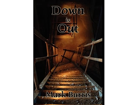 Livro Down Is Out De Mark W Burris (inglês - Capa Dura)