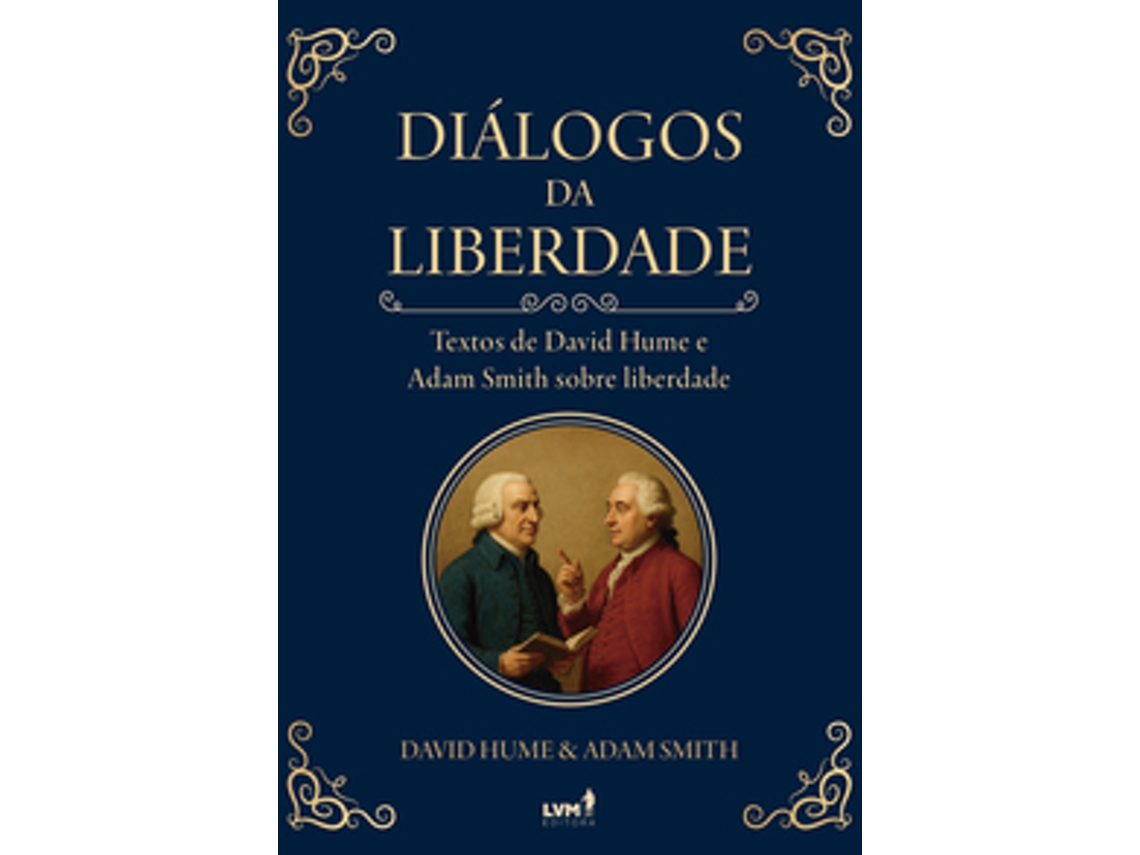 Livro Diálogos Da Liberdade - Textos De David Hume E Adam Smith Sobre Liberdade De Adam Smith (português)