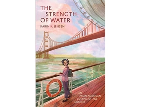 Livro The Strength of Water An Asian American Coming of Age Memoir de Karin K Jensen (Inglês)