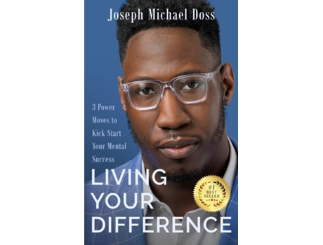 Livro Living Your Difference, 3 Power Moves-to Kick Start Your Mental Success De Doss, Joseph Et Al. (inglês)