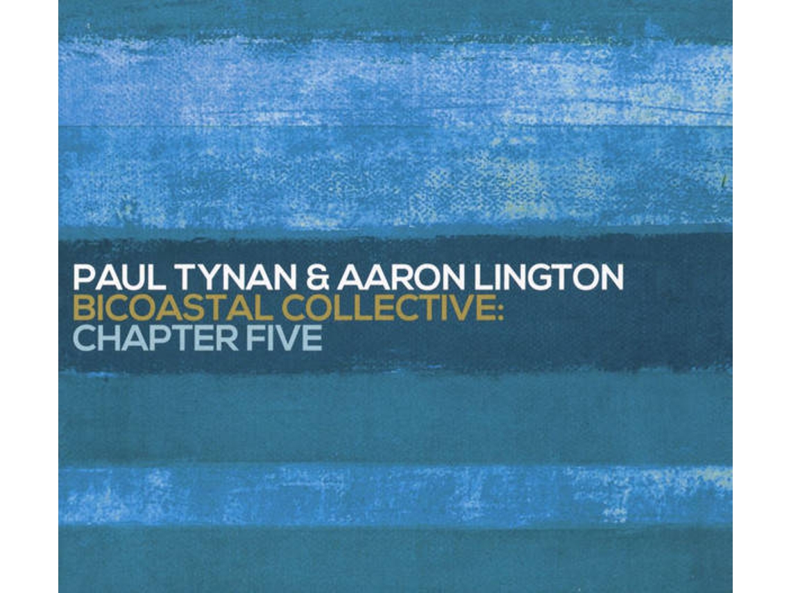 CD Paul Tynan & Aaron Lington - Bicoastal Collective: Chapter Five