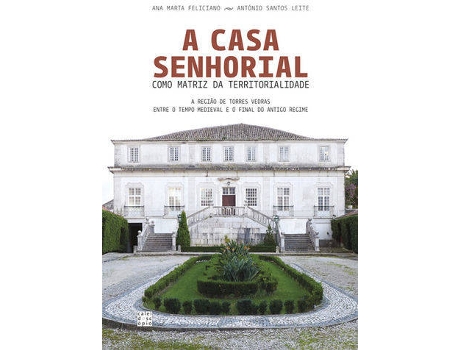 Livro A Casa Senhorial Como Matriz Da Territorialidade de Ana Marta Feliciano (Português)