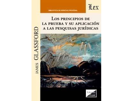 Livro Principios De La Prueba Y Su Aplicacion A Las Pesquisas Juridicas, Los de James Glassford (Espanhol)
