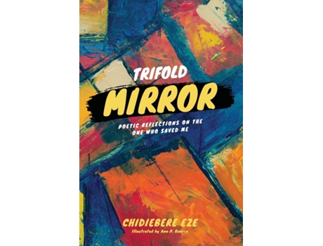 Livro Trifold Mirror Poetic Reflections on the One Who Saved Me de Chidiebere Eze (Inglês)