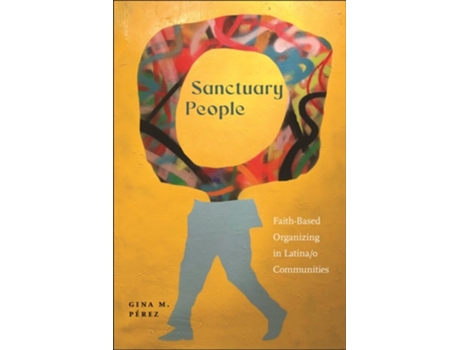 Livro Sanctuary People de Gina M Pérez (Inglês)