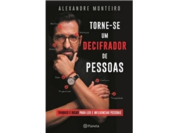 Livro Torne-se um Decifrador de Pessoas de Alexandre Monteiro (Português do Brasil)