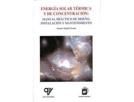 Livro Energia Solar Termica Y De Concentracion: Manual Practico de Madrid Vicente, Antonio