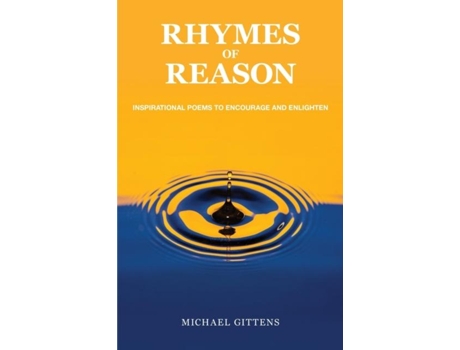 Livro Rhymes Of Reason Inspirational Poems To Encourage And Enlighten De Michael Gittens (inglês)
