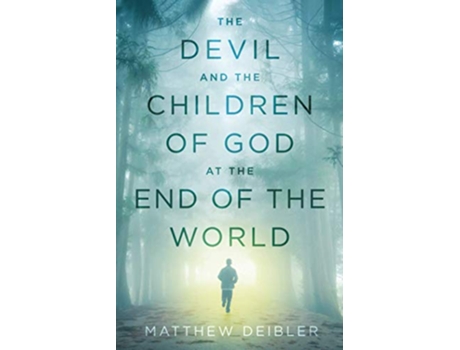 Livro The Devil and the Children of God at the End of the World de Matthew Deibler (Inglês)