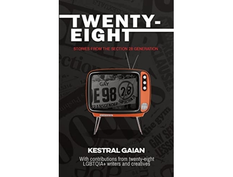 Livro TwentyEight Stories from the Section 28 Generation de Kestral Gaian (Inglês)