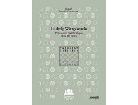 Livro Ludwig Wittgenstein philosophie mathématiques et jeu des échecs French Edition de Jacques LemaireCharpentier (Francês)