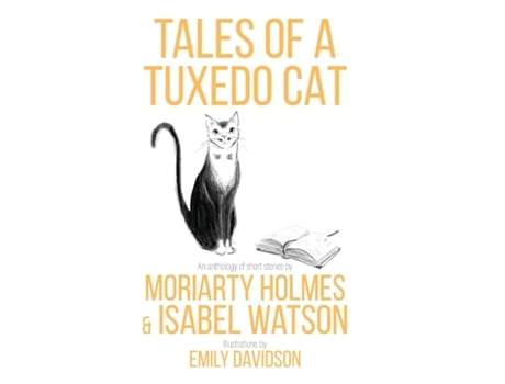 Livro Tales of a Tuxedo Cat Isabel Watson, Moriaty Holmes (Inglês)