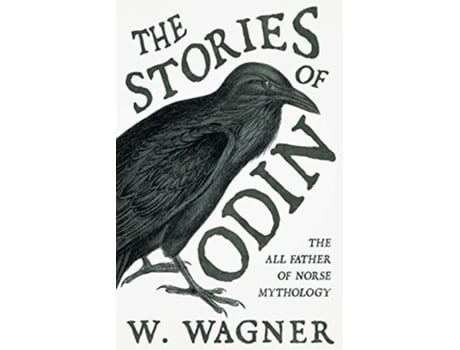 Livro The Stories of Odin The All Father of Norse Mythology de W Wagner (Inglês)