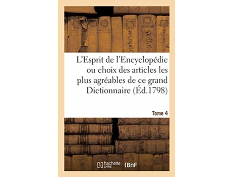 Livro l'esprit de l'encyclopedie ou choix des articles les plus agreables de ce grand dictionnaire de gillet-h (francês)