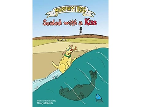 Livro Murphy the Dog sealed with a kiss de Henry Roberts (Inglês)