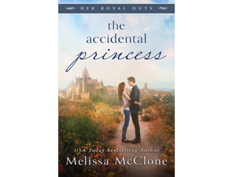Livro The Accidental Princess de Melissa McClone (Inglês)