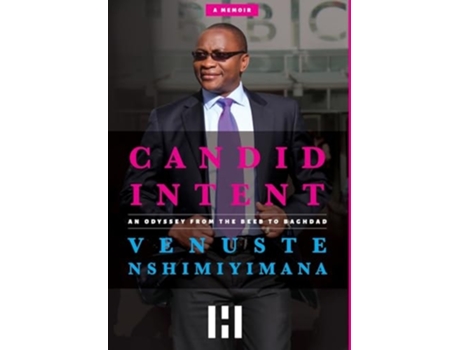 Livro Candid Intent An Odyssey From The Beeb To Baghdad de Venuste Nshimiyimana (Inglês - Capa Dura)