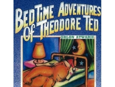 Livro Bedtime Adventures of Theodore Ted de Orlon Atwarie (Inglês)
