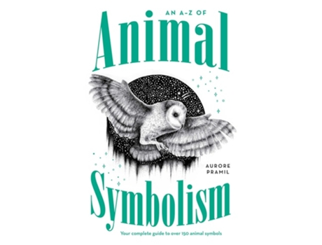 Livro An A-z Of Animal Symbolism De Aurore Pramil (inglês)
