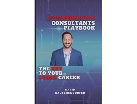 Livro Cyber Security Consultants Playbook De David Rauschendorfer (inglês)