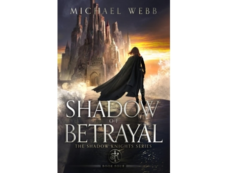 Livro Shadow of Betrayal de Michael Webb (Inglês)