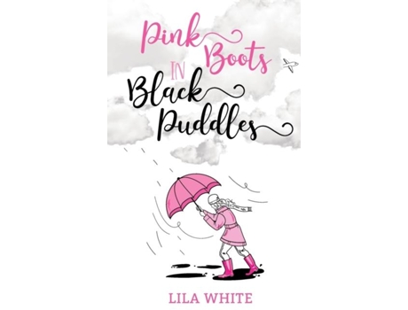 Livro Pink Boots In Black Puddles De Lila White (inglês)