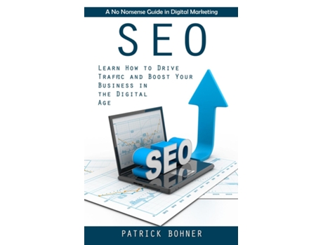 Livro Seo A No Nonsense Guide in Digital Marketing de Patrick Bohner (Inglês)