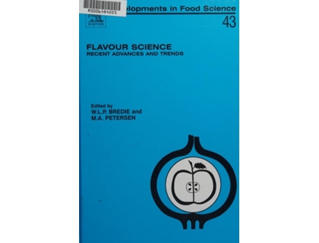Livro Flavour Science: Recent Advances and Trends de Wender L.P.; Petersen, Mikael Agerlin Bredie (Inglês)