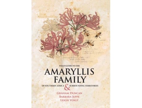 Livro field guide to the amaryllis family of southern africa and surrounding territories de graham duncan,barbara jeppe (inglês)