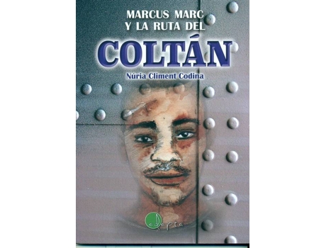 Livro Marcus Marc Y La Ruta Del Coltán
