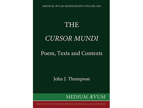 Livro The Cursor Mundi Poem Texts and Contexts Medium Aevum Monographs de John J Thompson (Inglês)
