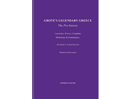 Livro Grotes Legendary Greece de George Grote e Giles Laurén (Inglês)
