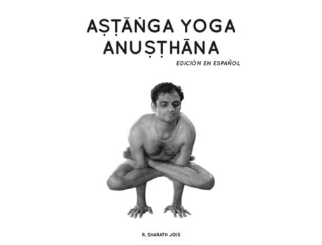 Livro Astanga Yoga Anusthana: Edición en español (Spanish Edition) R. Sharath Jois (Espanhol)