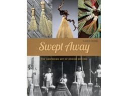 Livro Swept Away: The Vanishing Art of Broom Making Karen Hobbs (Inglês)