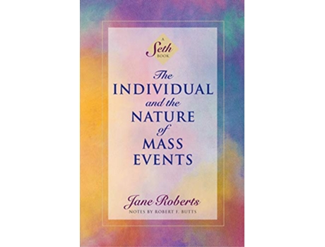 Livro The Individual and the Nature of Mass Events A Seth Book de Seth Jane Roberts (Inglês)