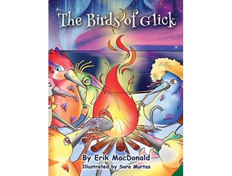 Livro The Birds Of Glick De Erik Macdonald (inglês - Capa Dura)
