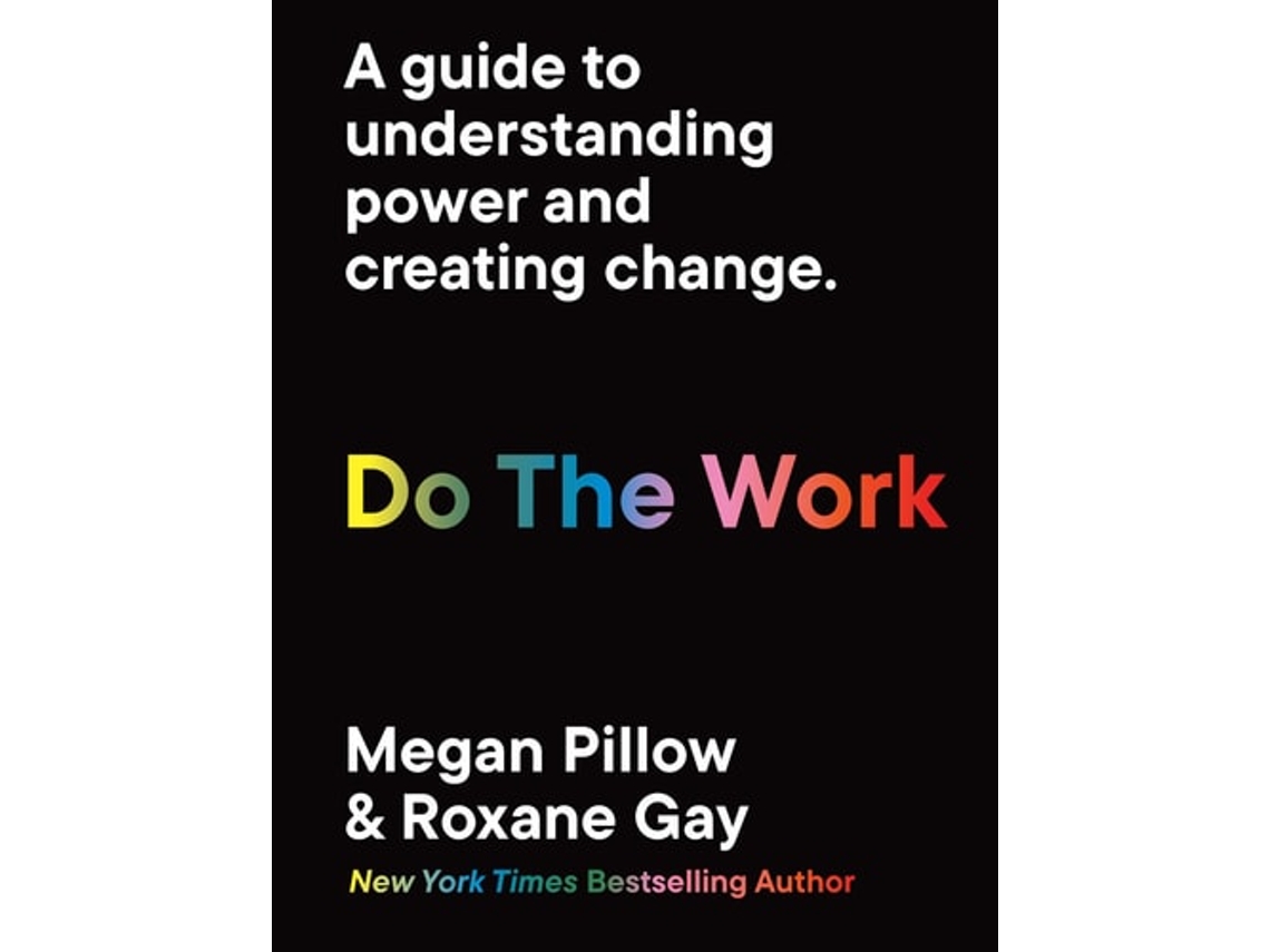 Livro Do The Work de Roxane Gay e Megan Pillow (Inglês)