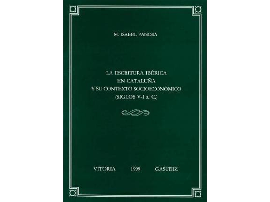 Livro La Escritura Iberica En Cataluna Y Su Contexto Socioeconomico de Mª Isabel Panosa I Domingo (Espanhol)