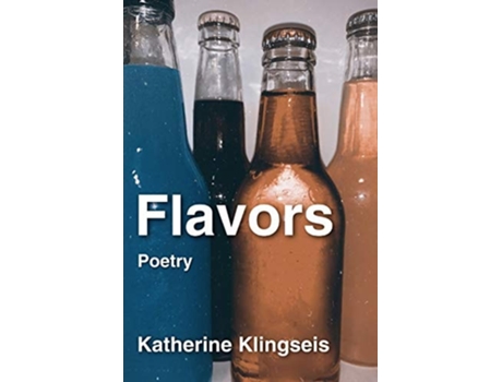 Livro Flavors Poetry De Katherine Klingseis (inglês)
